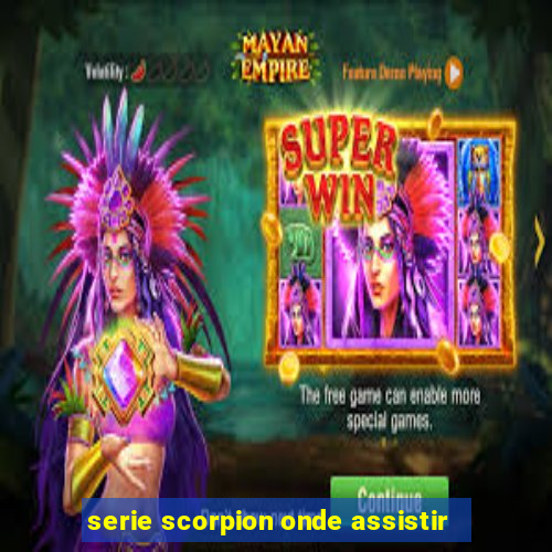 serie scorpion onde assistir